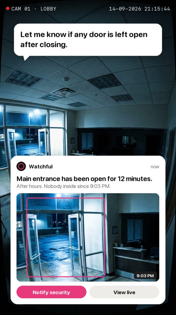 Let me know if any door is left open after closing. Alert: the main entrance has been open for 12 minutes.